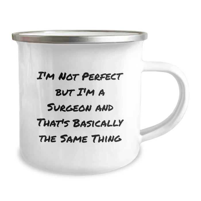 Funny Surgeon Gifts for Men Friends from Family - I'm Not Perfect But I'm A Surgeon And That's Basically The Same Thing Birthday Unique Coffee Mug - Image 2