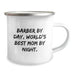 Funny Barber Gifts from Mom By Day, World's Best Graduation Unique Gifts for Men, Women, Coworkers, Family Camping Mug - Image 2