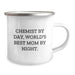 Chemist Gifts from Mom, Camping Mug for Graduation, Funny Quote 'Chemist By Day, World's Best Mom By Night.' - Unique Gifts for Chemist - Image 2