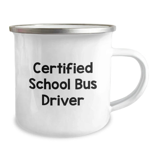 Funny School Bus Driver Gifts for Men - Camping Mug - Certified School Bus Driver Quote - Christmas Unique Gifts from Friends - Image 2