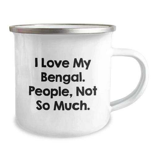 Funny Bengal Cat Lover Gift for Friends, Unique Camping Mug for Bengal Cat Enthusiasts, 'I Love My Bengal. People, Not So Much.' - Christmas Unique Gifts from Friends - Image 2