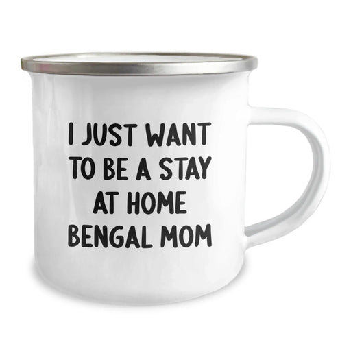 Funny Bengal Cat Gifts for Mom Birthday Unique Gifts from Family Friends, I Just Want To Be A Stay At Home Bengal Mom, Bengal Cat Camping Mug - Image 2