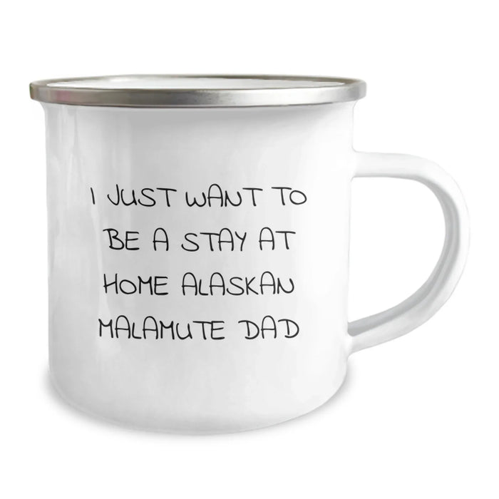 Funny Alaskan Malamute Dog Gifts for Valentine's - 'I Just Want To Be A Stay At Home Alaskan Malamute Dad' Camping Mug for Men from Family - Image 2