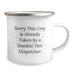Funny Dispatcher Gifts for Birthday - Sorry 'This Guy' Is Already Taken By A Smokin' Hot Dispatcher - Camping Mug Gifts from Friends - 12 oz Enamel - Image 2