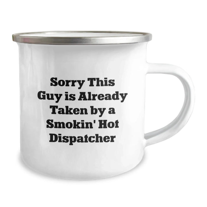 Funny Dispatcher Gifts, Birthday Unique Mugs for Dispatchers, Sorry 'This Guy Is Already Taken By A Smokin' Hot Dispatcher' - Image 2