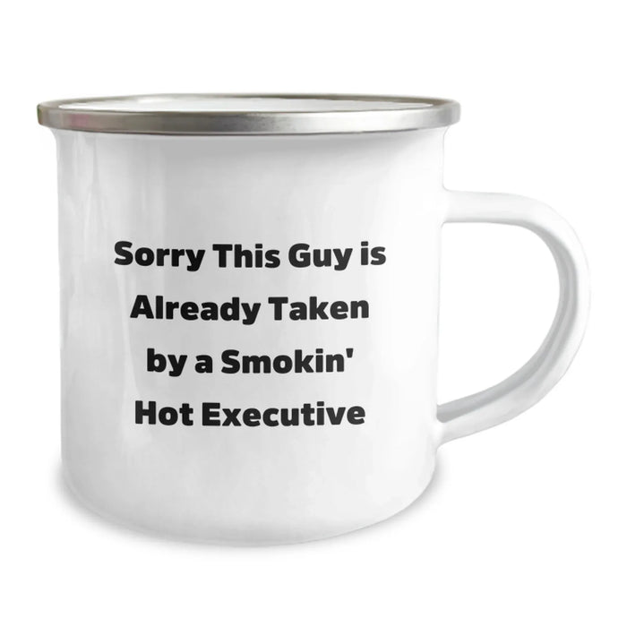 Funny Executive Camping Mug Gifts from Friends for Birthday Unique Executive Men with Sorry This Guy Is Already Taken By A Smokin' Hot Executive - Image 2