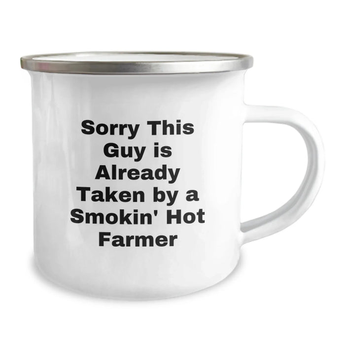 Funny Farmer Gifts from Friends for Birthday Unique Farmer Camping Mug, Sorry This Guy Is Already Taken By A Smokin' Hot Farmer - Image 2