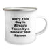 Funny Farmer Gifts from Friends for Birthday Unique Farmer Camping Mug, Sorry This Guy Is Already Taken By A Smokin' Hot Farmer - Image 2