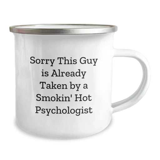 Funny Psychologist Gifts from Friends for Graduation Unique Mugs, Sorry This Guy Is Already Taken By A Smokin' Hot Psychologist - Image 2