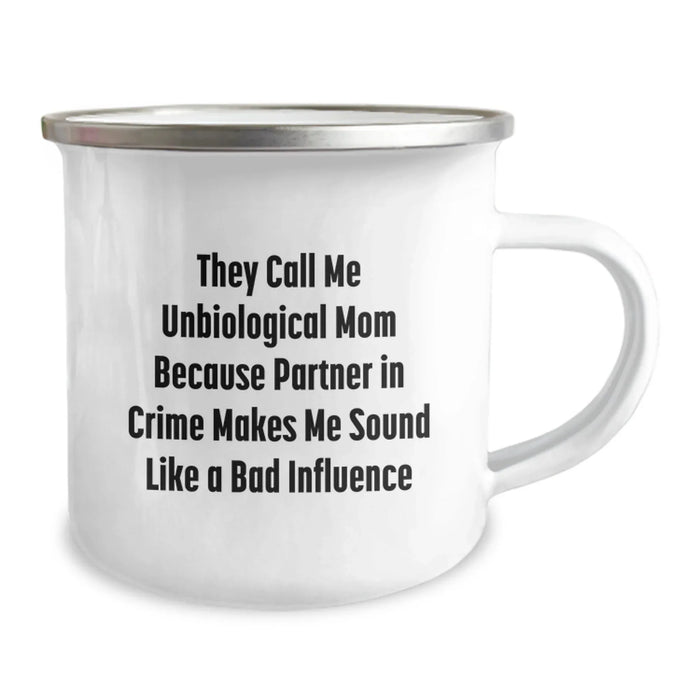Funny Unbiological Mom Gifts for Her, Christmas Unique Mugs with Quote 'They Call Me Unbiological Mom', Camping Mug for Unbiological Mom Partner in Crime - Image 2