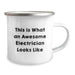 Electrician Gifts from Family - This Is What An Awesome Electrician Looks Like Stainless Steel Camping Mug for Graduation - Image 2