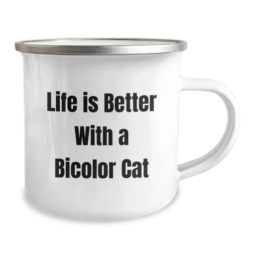 Bicolor Cat Camping Mug, Life Is Better With A Bicolor Cat, Funny Birthday Unique Gifts for Friends, Gifts from Men, Gifts for Bicolor Cat Lovers - Image 2