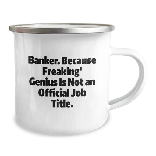 Funny Banker Gifts from Friends and Family, Inspirational Camping Mugs for Bankers, Unique Christmas Unique Gifts for Men and Women - Image 2