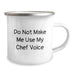 Funny Chef Camping Mug, Gifts from Friends to Chef, Do Not Make Me Use My Chef Voice, Birthday Unique Gifts for Chef - Image 2