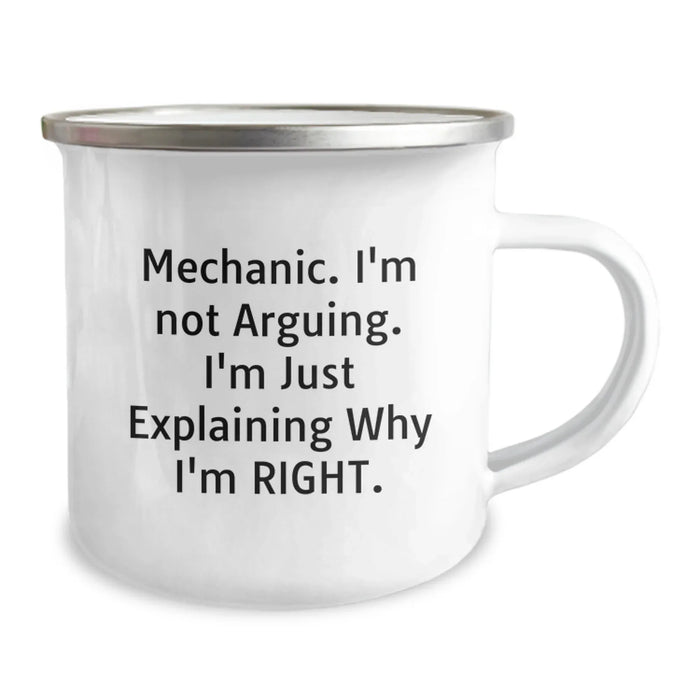 Funny Mechanic Gifts for Men, Gifts from Dad, Christmas Unique Gifts, Camping Mug with 'Mechanic. I'm Not Arguing. I'm Just Explaining Why I'm Right.' Quote - Image 2