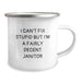 Funny Janitor Gifts, Valentine's Unique Mugs for Men, I Can't Fix Stupid But I'm A Fairly Decent Janitor Camping Mug - Image 2