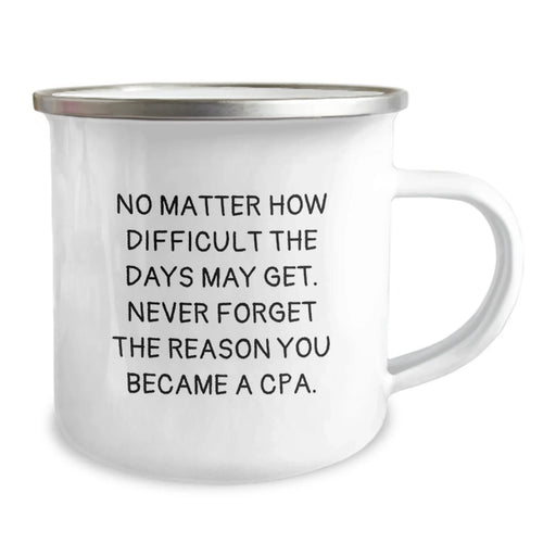 CPA Camping Mug, Funny Quote, Gifts for Friends, Unique Valentine's Gifts from Men to Women, Inspirational - Image 2