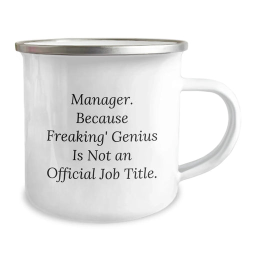 Funny Manager Gifts, Manager Mug, Birthday Unique Gifts from Friends, 'Manager. Because Freaking' genius Is Not An Official Job Title.', 12 oz Stainless Steel Camping Mug - Image 2
