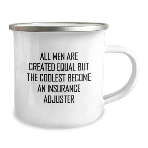 Funny Insurance Adjuster Gifts from Family, Birthday Unique Presents for Him, 'All Men Are Created Equal But The Coolest Become An Insurance Adjuster' Quote on Camping Mug - Image 2