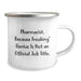 Funny Pharmacist Gifts for Men from Coworkers, 'Pharmacist. Because Freaking' genius Is Not An Official Job Title.' Printed Camping Mug for Graduation - Image 2