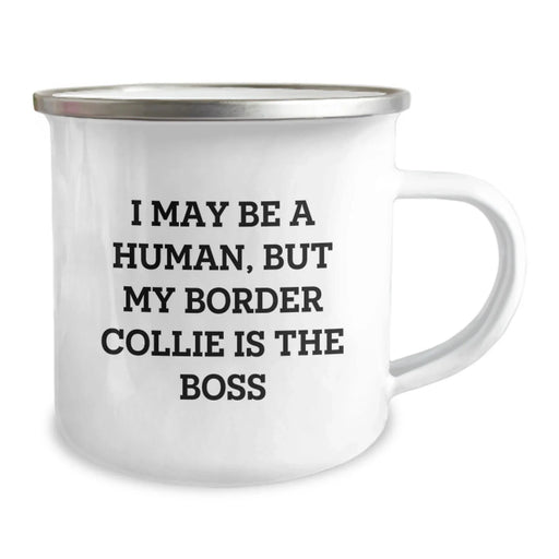 Funny Border Collie Dog Gifts for Men from Family - Camping Mug, 'I May Be A Human, But My Border Collie Is The Boss', Birthday Unique Gifts - Image 2