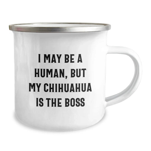 Funny Chihuahua Dog Birthday Unique Gifts from Friends Unique Camping Mugs with I May Be A Human, But My Chihuahua Is The Boss Quote - Image 2