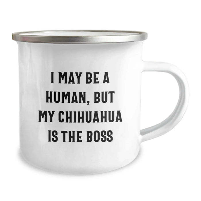 Funny Chihuahua Dog Birthday Unique Gifts from Friends Unique Camping Mugs with I May Be A Human, But My Chihuahua Is The Boss Quote - Image 2