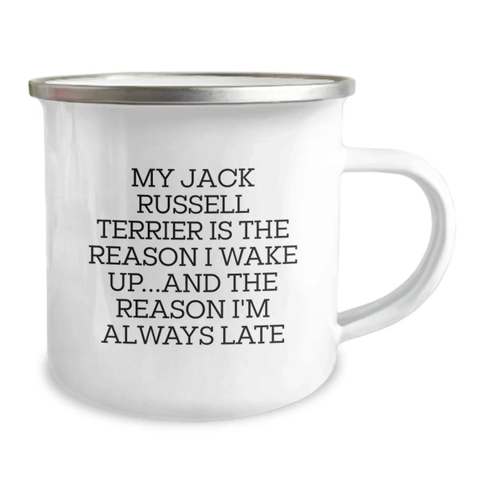 Funny Jack Russell Terrier Dog Gifts - Valentine's Unique Mugs for Camping Lovers from Friends - My Jack Russell Terrier Is The Reason I Wake Up...and The Reason I'm Always Late - Image 2