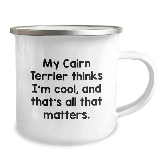 Funny Cairn Terrier Dog Gifts for Men - My Cairn Terrier Thinks I'm Cool, Camping Mug for Birthday, Gifts from Friends - Image 2