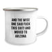 Funny Arizona Gifts for Friends, Camping Mug with Quote 'And The Wise One Said...' - Image 2