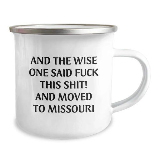 Funny Missouri Camping Mug Gifts from Men to Friends - 'And The Wise One Said...' Birthday Unique Gifts for Women Family - Image 2