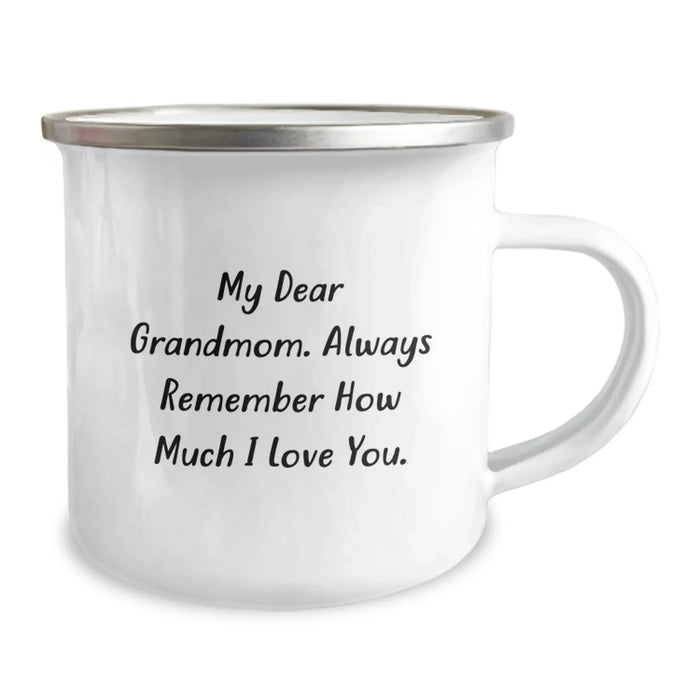 Funny Grandmom Gifts - My Dear Grandmom, Always Remember How Much I Love You. - Camping Mug, 12 oz, Stainless Steel with Enamel Finish, Gifts from Family to Grandmom on Birthday - Image 2