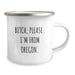 Funny Oregon Camping Mug, B-tch Please I'm From Oregon, Unique Birthday Unique Gifts from Friends, Gifts for Oregon Lovers - Image 2