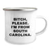 Funny South Carolina Gifts for Women, Men, Friends, Coworkers, Family - B-tch, Please. I'm From South Carolina. Camping Mug - Birthday Unique Gifts from South Carolina - Image 2