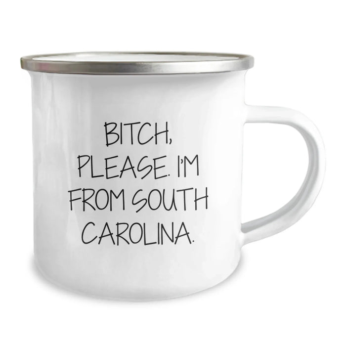Funny South Carolina Gifts for Friends from South Carolina, B-tch Please I'm From South Carolina Camping Mug for Birthday - Image 2