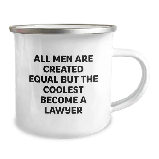 Funny Lawyer Gifts from Men to Lawyer Friends on Birthday, 'All Men Are Created Equal But The Coolest Become A Lawyer' Quote Camping Mug, 12 oz, Stainless Steel with Enamel Finish - Image 2