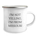 Funny Missouri Gifts from Men to Women Camping Mug for Valentine's, 'I'm Not Yelling, I'm From Missouri' Quote - Image 2