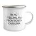Funny South Carolina Gifts from Men for Women on Valentine's - I'm Not Yelling, I'm From South Carolina Camping Mug - Image 2