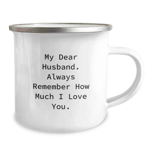 Funny Husband Gifts, Camping Mug with 'My Dear Husband. Always Remember How Much I Love You.' Quote, Birthday Unique Gifts from Women to Husband - Image 2