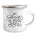 Funny Australian Cattle Dog Camping Mug Gifts from Family Friends for Men Women - 'My Australian Cattle And I Talk Shit About You' Christmas Unique Gifts - Image 2