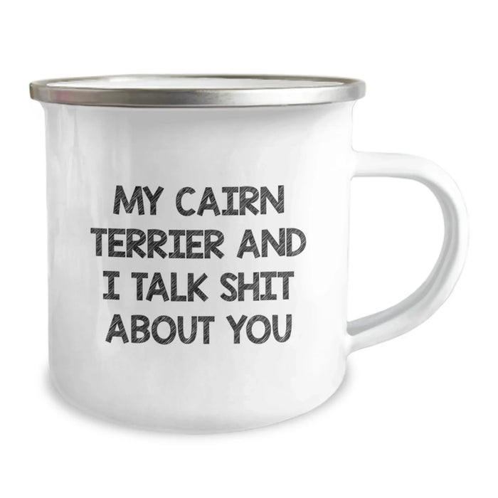 Funny Cairn Terrier Dog Christmas Unique Gifts from Friends to Family - 'My Cairn Terrier And I Talk Shit About You' Camping Mug - Image 2