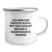 Funny Maintenance Worker Birthday Unique Gift Ideas, Gifts from Friends to Maintenance Workers, Camping Mug - 'All Men Are Created Equal But The Coolest Become A Maintenance Worker' - Image 2