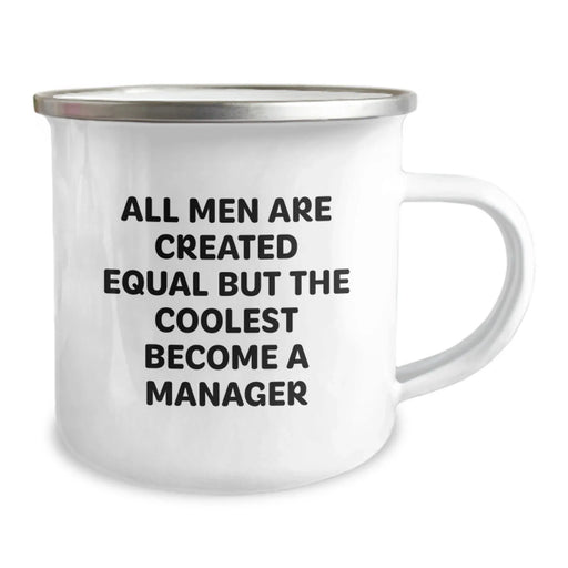 Funny Manager Gifts from Friends for Graduation - 'All Men Are Created Equal But The Coolest Become A Manager' Stainless Steel Camping Mug, 12 oz, Perfect for Manager Enthusiasts - Image 2