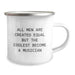 Funny Musician Gifts for Music Lovers, Unique Camping Mug with Quote 'All Men Are Created Equal, But The Coolest Become A Musician', Gifts from Friends and Family - Image 2