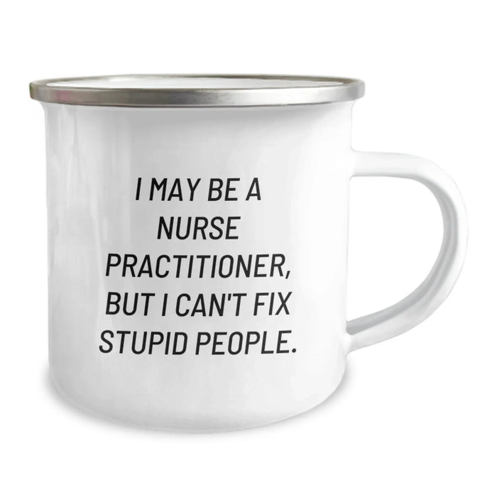 Funny Nursing Gifts for Nurse Practitioner Friends - I May Be A Nurse Practitioner, But I Can't Fix Stupid People, Christmas Unique Gifts from Friends to Nurse Practitioner - Image 2
