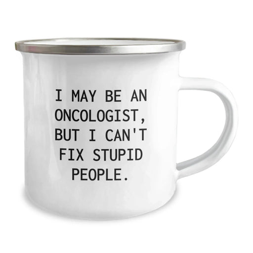 Funny Quote Oncologist Camping Mug Gifts from Family for Oncologist Friends - Image 2
