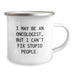 Funny Quote Oncologist Camping Mug Gifts from Family for Oncologist Friends - Image 2