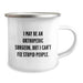Funny Orthopedic Surgeon Gifts for Men - Camping Mug with Humorous Quote, Perfect for Christmas Unique Gifts from Friends - Image 2