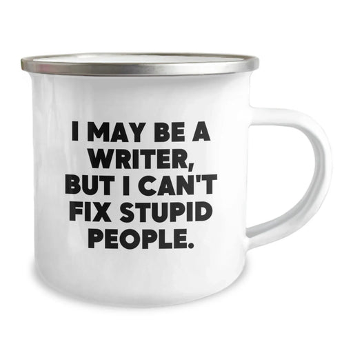 Funny Writer Gifts from Friends - 'I May Be A Writer, But... - Image 2