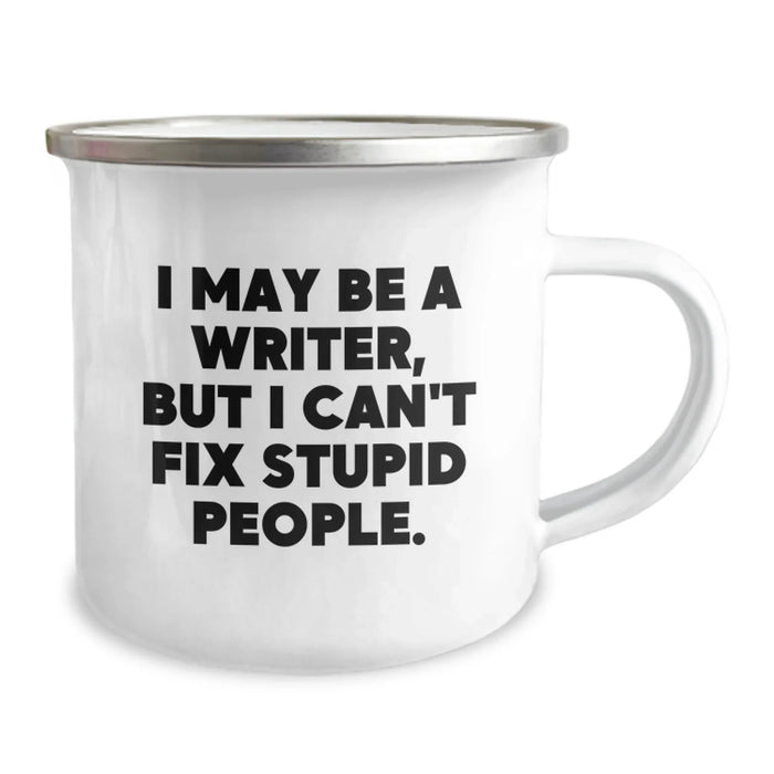 Funny Writer Gifts from Friends - 'I May Be A Writer, But... - Image 2